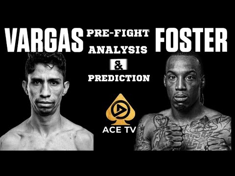 REY VARGAS VS O'SHAQUIE FOSTER| FULL PRE-FIGHT ANALYSIS AND PREDICTION