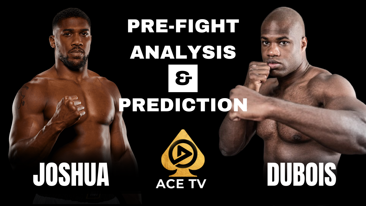 ANTHONY JOSHUA VS DANIEL DUBOIS | FULL PRE-FIGHT ANALYSIS AND PREDICTION