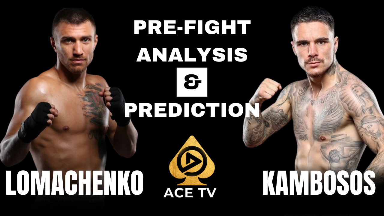 VASILIY LOMACHENKO VS GEORGE KAMBOSOS | FULL PRE-FIGHT ANALYSIS AND PREDICTION