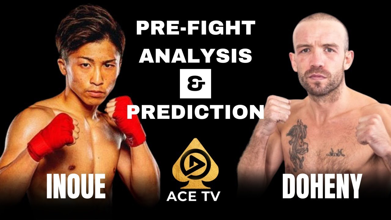 NAOYA INOUE VS T J DOHENY | FULL PRE-FIGHT ANALYSIS AND PREDICTION