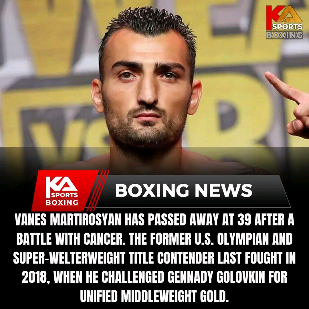 Former Olympian And World Title Contender Vanes Martirosyan Passes On