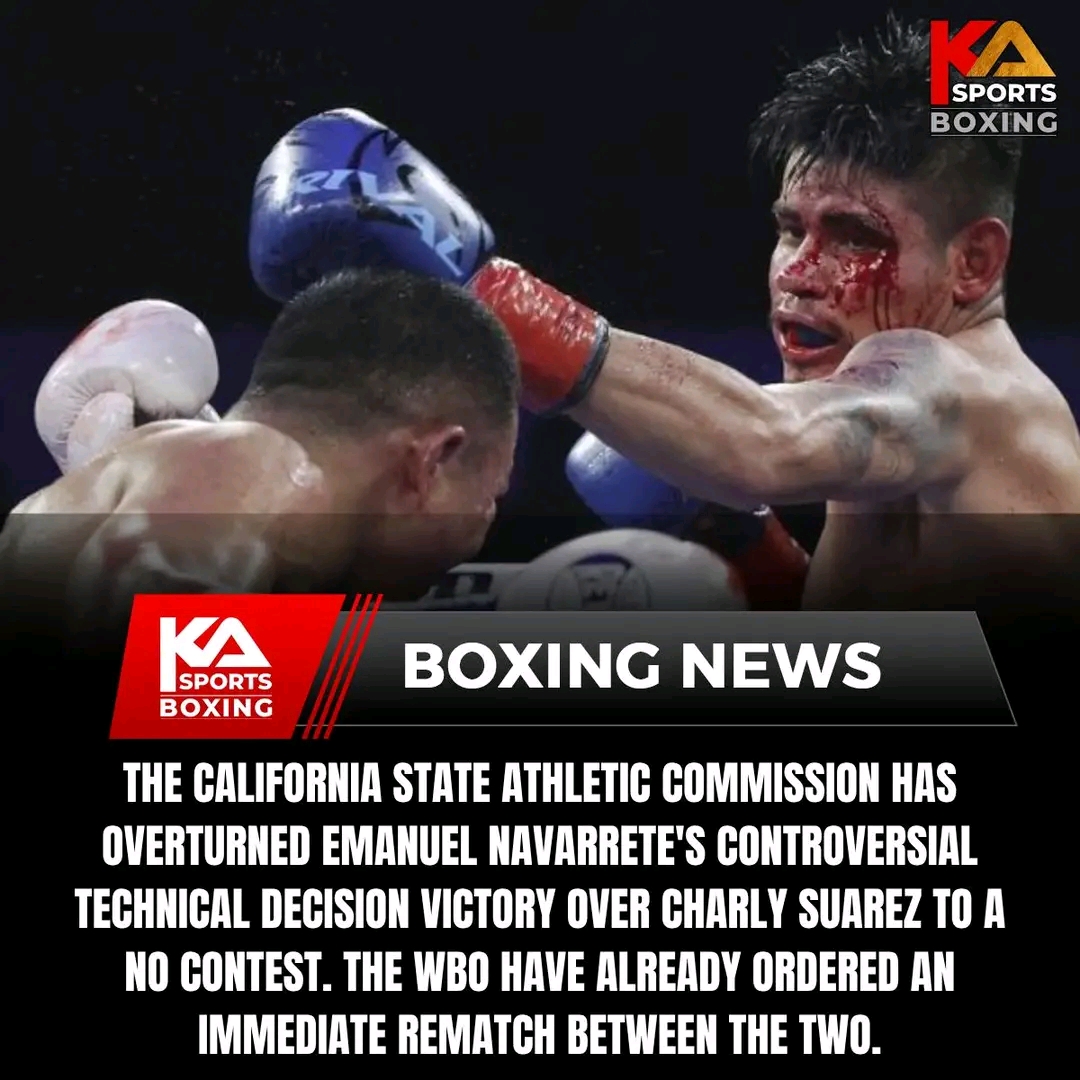 California State Athletic Commission Declares Navarrete Vs Charly Suarez A No Contest